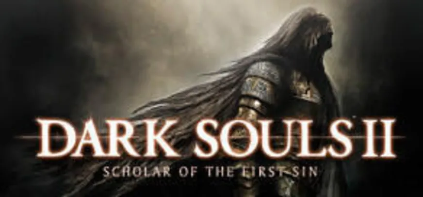 Dark Souls II: Scholar of the First Sin (PC) | R$ 20
