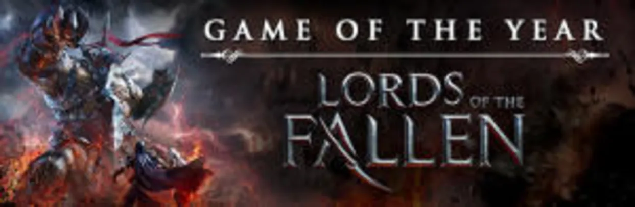 Lords of the Fallen Game of the Year Edition (PC) - R$ 9 (84% OFF)