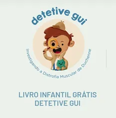 Livro infantil grátis : Detetive Gui - Movimento Duchenne