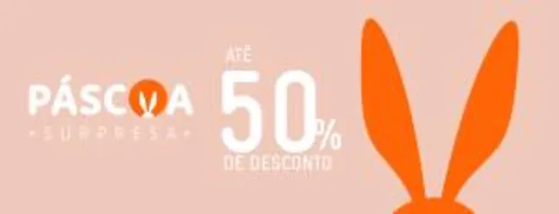 Páscoa até 50% OFF + 5% OFF - AnaCapri