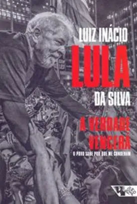 A Verdade Vencerá. O Povo Sabe por que Me Condenam (Português) Capa Comum