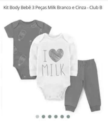 Kit Body Bebê 3 Peças Milk Branco e Cinza - Club B R$20