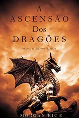 Ebook - A Ascensão dos Dragões (Reis e Feiticeiros - Livro 1)