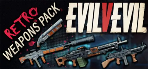 (DLC) Evil V Evil - Retro Weapons