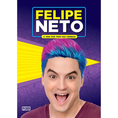 Livro - Felipe Neto - A Vida por trás das câmeras