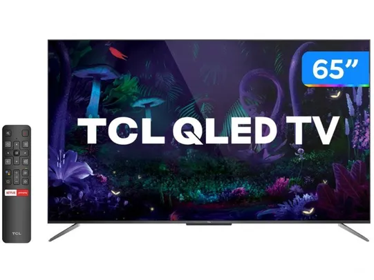 Smart TV 4K QLED 65"; TCL C715 Android - Wi-Fi Bluetooth HDR 3 HDMI 2 USB | R$4274