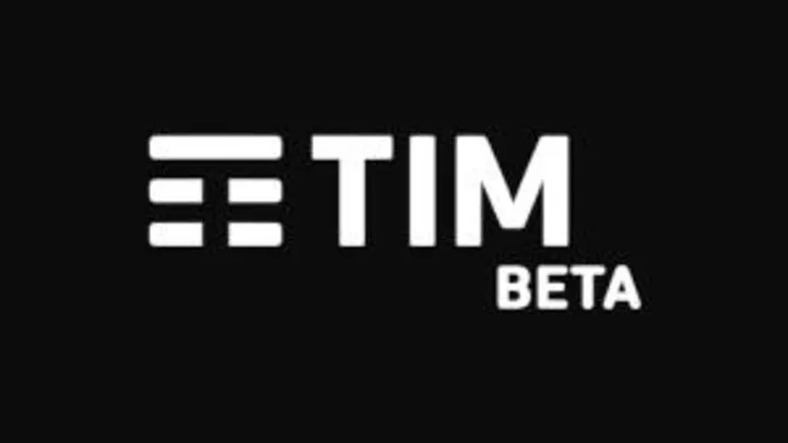 TIM - Ação "Quero ser Beta" ( Convite gratuito)