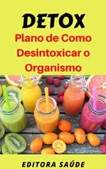 eBook Grátis: Detox: Plano de Como Desintoxicar o Organismo