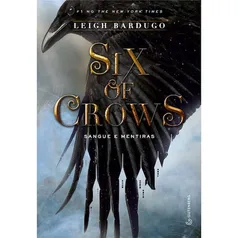 Livro – Six of Crows: Sangue e Mentiras - Leigh Bardugo