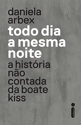 Todo dia a mesma noite (série da Netflix): A História Não Contada da Boate Kiss