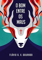 [EBOOK] - O bom entre os maus Grátis