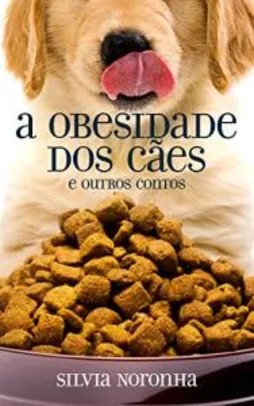 [eBook] A obesidade dos cães e outros contos