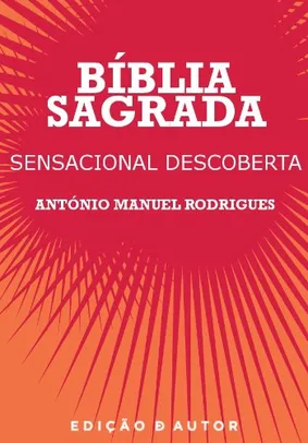 Bíblia Sagrada - Sensacional Descoberta